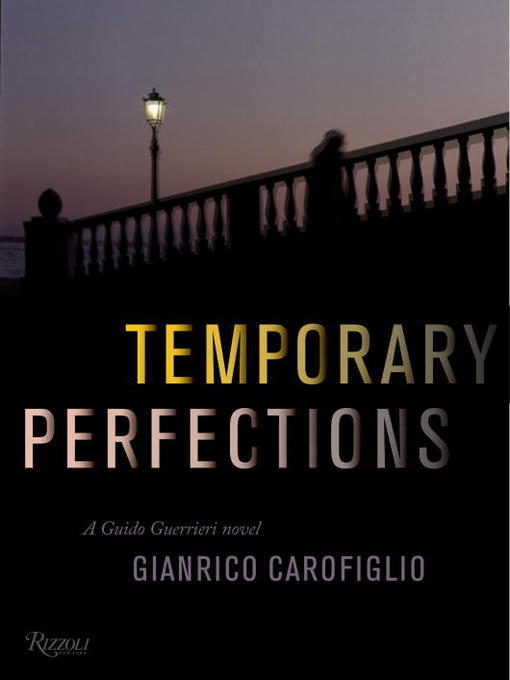 Title details for Temporary Perfections by Gianrico Carofiglio - Wait list
